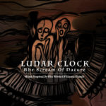 Lunar Clock | The Scream Of Nature
